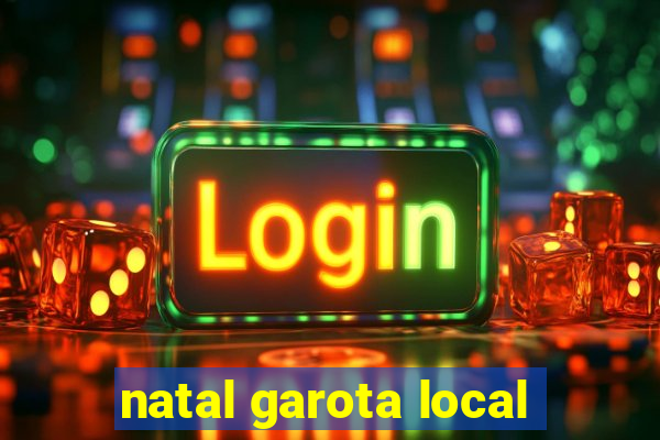 natal garota local